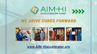 AIM-HI Accelerator Fund - We Drive Cures Forward