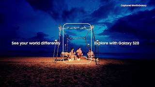 See your world differently. Explore with Galaxy S20 Night Mode.