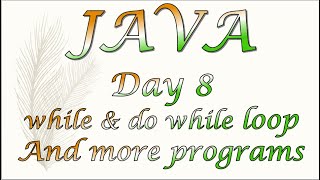 JAVA Day 8 - While and Do-While loop