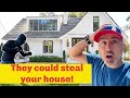 Can someone Steal your House! (Must Watch! )