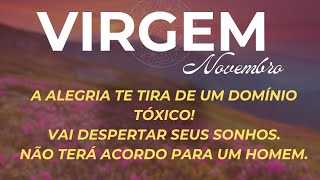 ♍️VIRGEM|NOVEMBRO24:A ALEGRIA TE TIRA DE UM DOMÍNIO TÓXICO!VAI DESPERTAR TEUS SONHOS.NÃO TERÁ ACORDO