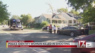 Police identify woman killed in shooting in Durham