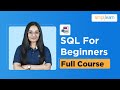SQL Tutorial for Beginners 2026 | SQL Beginner to Advanced Training | SQL Full Course | Simplilearn