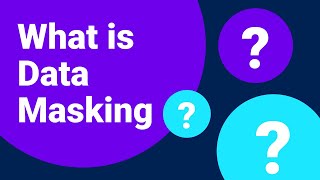 What is Data Masking?