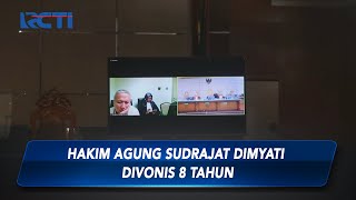 Terbukti Terima Suap, Hakim Agung Sudrajat Dimyati Divonis 8 Tahun