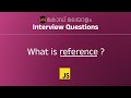 What is reference | JS Interview Question | Code Malayalam