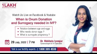 When is Ovum Donation and surrogacy needed in IVF?