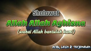 Allah Allah Aghisna Full Lirik Arab Latin Dan Terjemahan