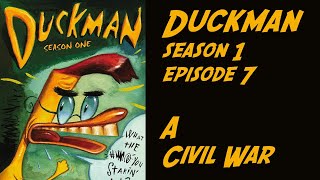 Duckman Season 1, Episode 7. A Civil War