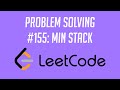 Leetcode Q155: Min Stack