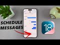 iOS 18: How To Schedule Messages On iPhone