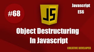 Object Destructurig In Javascript (Es6) || Es6 Tutorial || Es6 Course || Javascript Tutorial || Es6