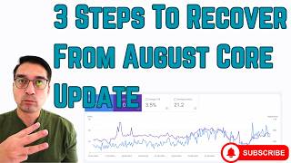 Google August Core Update Recovery Strategy For All Websites