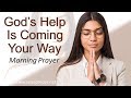 ISAIAH 41 - GOD'S HELP IS COMING YOUR WAY - MORNING PRAYER (video)