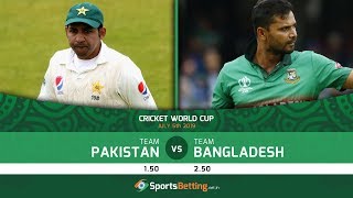Cricket World Cup 2019 - Pakistan vs Bangladesh Betting Preview