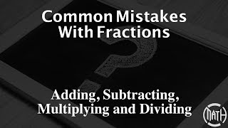 Common Mistakes With Fractions
