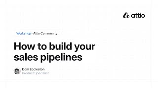 Attio | How to build your sales pipelines