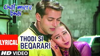 Thodi Si Beqarari Lyrical Video Song | Chal Mere Bhai | Sanjay Dutt, Salman Khan, Karishma Kapoor