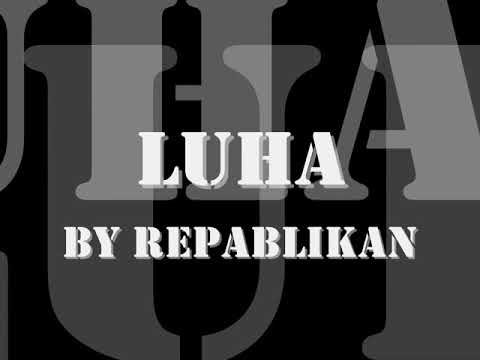 luha repablikan lyrics