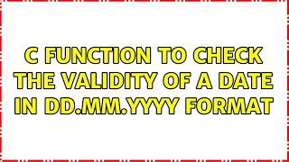 C function to check the validity of a date in DD.MM.YYYY format
