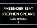 Passenger Seat - Stephen Speaks (HD Karaoke Version) 🎤