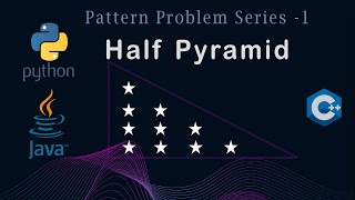 Half Pyramid | Java | C++ | Python | Detailed Explain for Placement | Pattern Problem -3