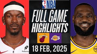 LOS ANGELES LAKERS vs MIAMI HEAT | FULL GAME HIGHLIGHTS | FEBRUARY 18, 2025 | NBA HIGHLIGHTS