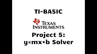 TI Basic Project #5: Slope-Intercept Form Solver