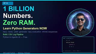 1 BILLION Numbers. Zero RAM. | Python Generators Explained | CodeToAGI Ep 16