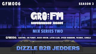 GRO-FM MIX SERIES 2, MIX 6: DIZZLE B2B JEDDERS DJ SET