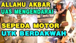 Allahu Akbar Inilah Ketika Ustad Abdul Somad Mengendarai Sepeda Motor untuk Berdakwah