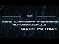 Send WhatsApp Messages Automatically with Python