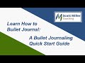 Learn How to Bullet Journal: A Bullet Journaling Quick Start Guide