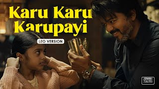 Karu Karu Karupayi - Video Song | Leo Version | Thalapathy Vijay | Lokesh Kanagaraj | Think Tapes