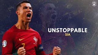 Cristiano Ronaldo ►"UNSTOPPABLE" -Sia◉Crazy Skills&Goals2023HD