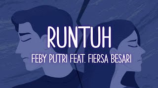 Feby Putri feat. Fiersa Besari - Runtuh (Lirik)| Tak perlu khawatir, ku hanya terluka