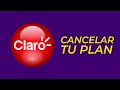 ¿Cómo CANCELAR un plan de Claro Colombia? PASO A PASO