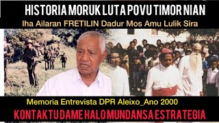 Historia Moruk_Iha Ailaran FRETILIN Dadur Mos Amululik Sira_Faze Guerilha Halo Mudansa Estrategia