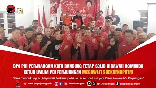 DPC PDI Perjuangan Kota Bandung tetap solid di bawah komando Ketua Umum Megawati Soekarnoputri