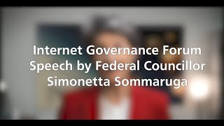 Internet Governance Forum - Speech by Simonetta Sommaruga