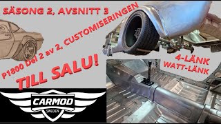 CARMOD Säsong 2 Avsnitt 3. Volvo P1800-Custom del 2/2. Ombyggnationer.