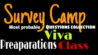 Traversing viva Q/A Discussion• SurveyCamp Viva-Most probable viva Questions (Survey Viva Questions)