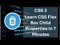 learn css flexbox child properties in 7 minutes