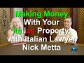 Making Money With Your Italian Property, with Italian Lawyer Nick Metta