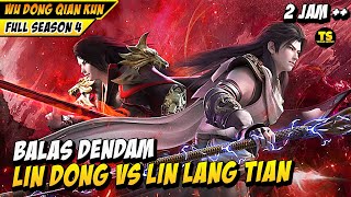 FULL SEASON 4 - Duel Epic Lin Dong vs Lin Lang Tian