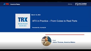 TRX Webinar Series - 3/15/2023 - AFX in Practice - From Cubes to Real Parts - featuring AconityUS