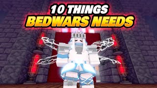 10 Things BedWars Needs (and then some)