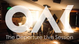 OAK - The Departure Live Session