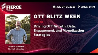 Driving OTT Growth: Data, Engagement, and Monetization Strategies