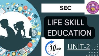 Unit 2 Basic Life Skills || SEC - LIFE SKILL EDUCATION #du #sec #lifeskills #srishti